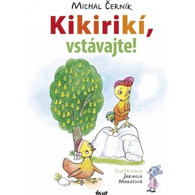 Kikirikí, vstávajte! - Michal Černík