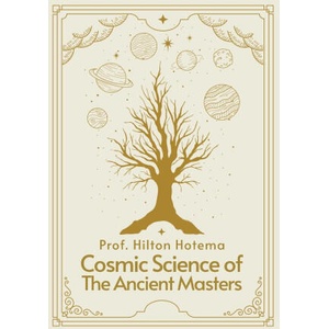 Cosmic Science of the Ancient Masters Paperback | Professor Hilton Hotema (ISBN: 9781639231195)