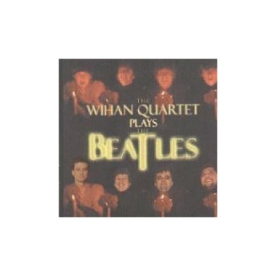 Wihan Quartet - Wihan Quartet Plays Beatles CD