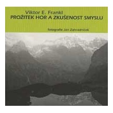 Prožitek hor a zkušenost smyslu - Viktor Frankl