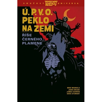 Ú.P.V.O. Peklo na zemi 9 - Říše Černého plamene - Mike Mignola