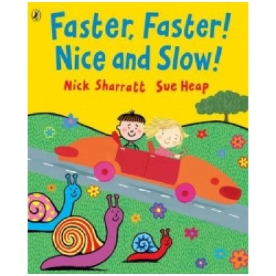 Faster, Faster! Nice and Slow! Sharratt NickPaperback