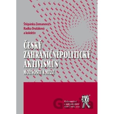 Český zahraničněpolitický aktivismus - Štěpánka Zemanová