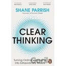 Clear Thinking - Shane Parrish