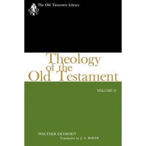 Theology of the Old Testament, Volume Two | Walther Eichrodt (ISBN: 9780664223090)