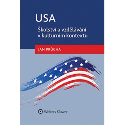 USA Školství a vzdělávání v kulturním kontextu - Jan Průcha