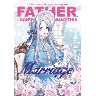 Father, I Don't Want This Marriage, Volume 1