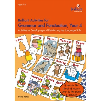 Brilliant Activities for Grammar and Punctuation, Year 4 - Irene Yates