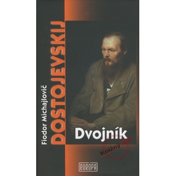 Dvojník - Fjodor Michajlovič Dostojevskij