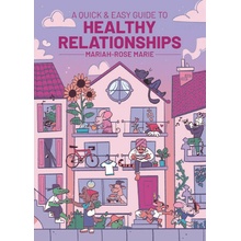 A Quick & Easy Guide to Healthy Relationships