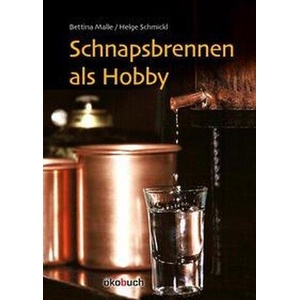 Schnapsbrennen als Hobby (ISBN: 9783947021338)
