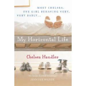 My Horizontal Life | Chelsea Handler (2007)