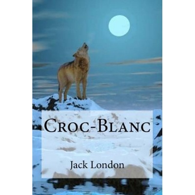 Croc-Blanc | Jack London, Edibooks