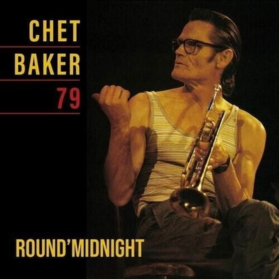 BAKER, CHET - ROUND MIDNIGHT 79 LP
