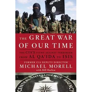 The Great War of Our Time | Michael Morell, Bill Harlow (ISBN: 9781455585663)