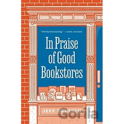 In Praise Of Good Bookstores - Jeff Deutsch
