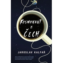 Kosmonaut z Čech - Jaroslav Kalfař