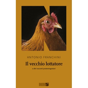 vecchio lottatore e altri racconti postemingueiani (2020)