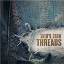 CROW, SHERYL - THREADS LP