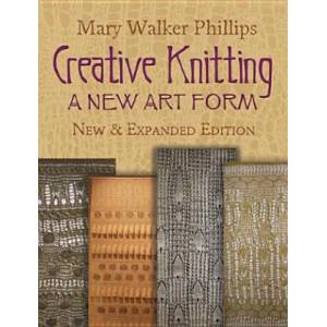 Creative Knitting | Mary Walker Phillips (2013)