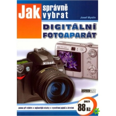 Jak správně vybrat digitální fotoaparát