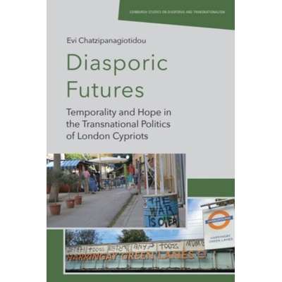 Diasporic Futures - Chatzipanagiotidou, Evi (Reader, Queen's University Belfast)