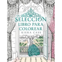La Seleccion. Libro Para Colorear = The Selection Coloring Book Cass KieraPaperback