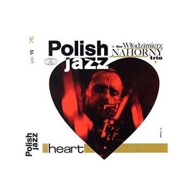 NAHORNY WLODZIMIERZ TRIO: HEART - POLISH JAZZ CD