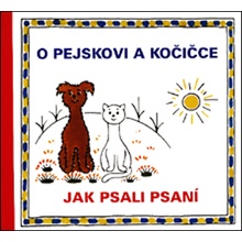 O pejskovi a kočičce - Jak psali psaní - Čapek Josef