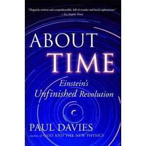 About Time: Einstein's Unfinished Revolution | Paul Davies (ISBN: 9780684818221)