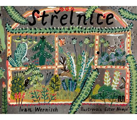 Střelnice - Ivan Wernisch, Ester Nemjó ilustrátor