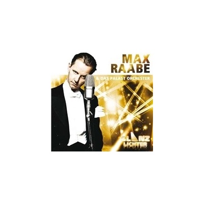 Max Raabe, Palast Orchester - Glanzlichter