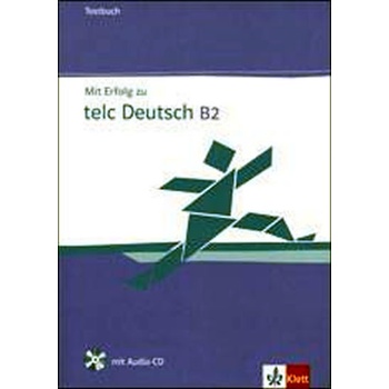 Mit Erfolg zu telc Deutsch B2 - kniha testů + CD H.J. Hantschel, V.Klotz, P.Kri