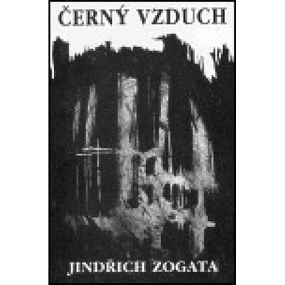 Černý vzduch - Jindřich Zogata