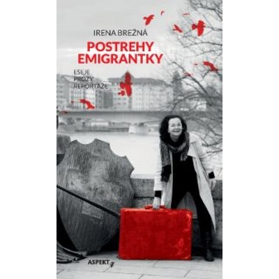 Postrehy emigrantky Irena Brežná