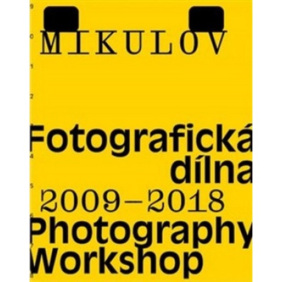 Pospěch, Tomáš - Mikulov. Fotografická dílna 2009–2018