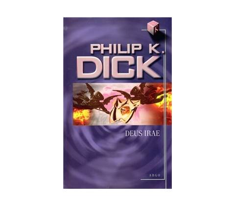 Deus Irae - Philip K. Dick