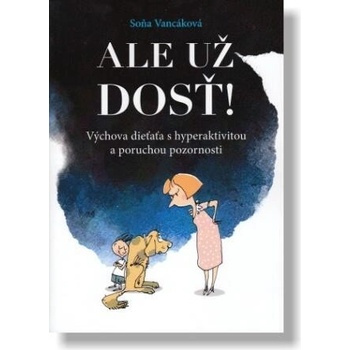 Ale už dosť!
