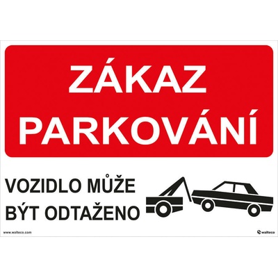 Walteco Plast zákaz parkovania - odťah 297x210mm, formát A4, plastová tabuľka , 20176