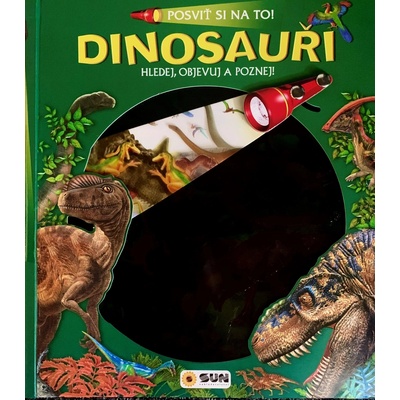 Posviť si na to Dinosauři - Knížka s baterkou
