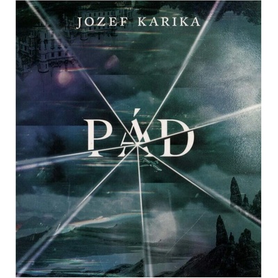 Pád - Karika Josef - Fridrich Vasil