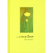 a čo je Život - Ján Sucháň