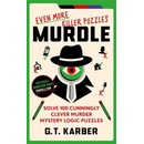 Murdle: Even More Killer Puzzles