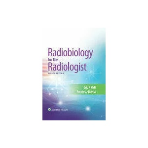Radiobiology for the Radiologist | Hall, Eric J. , DPhil, DSc, FACR, FRCR, Amato J. Giaccia (ISBN: 9781975114152)