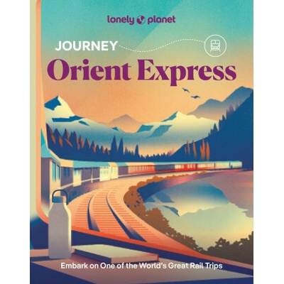 Lonely Planet Journey Orient Express