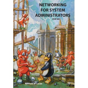 Networking for System Administrators | Michael W. Lucas (ISBN: 9781642350883)