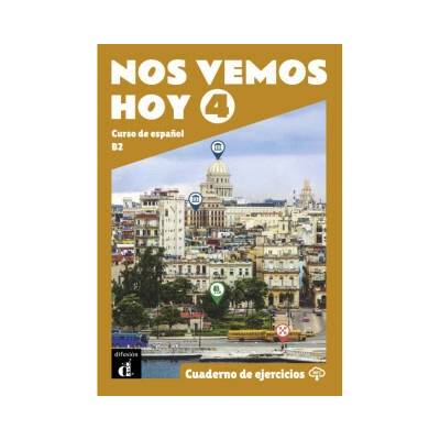 Nos vemos hoy 4 - Cahier d'exercices