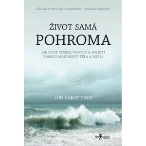 Život samá pohroma | Jon Kabat-Zinn (ISBN: 9788075550125)