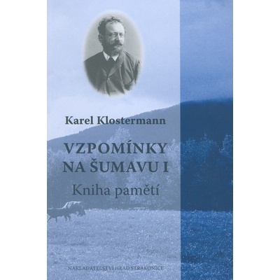 Vzpomínky na Šumavu I.