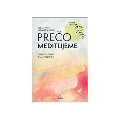 Prečo meditujeme - Daniel Goleman